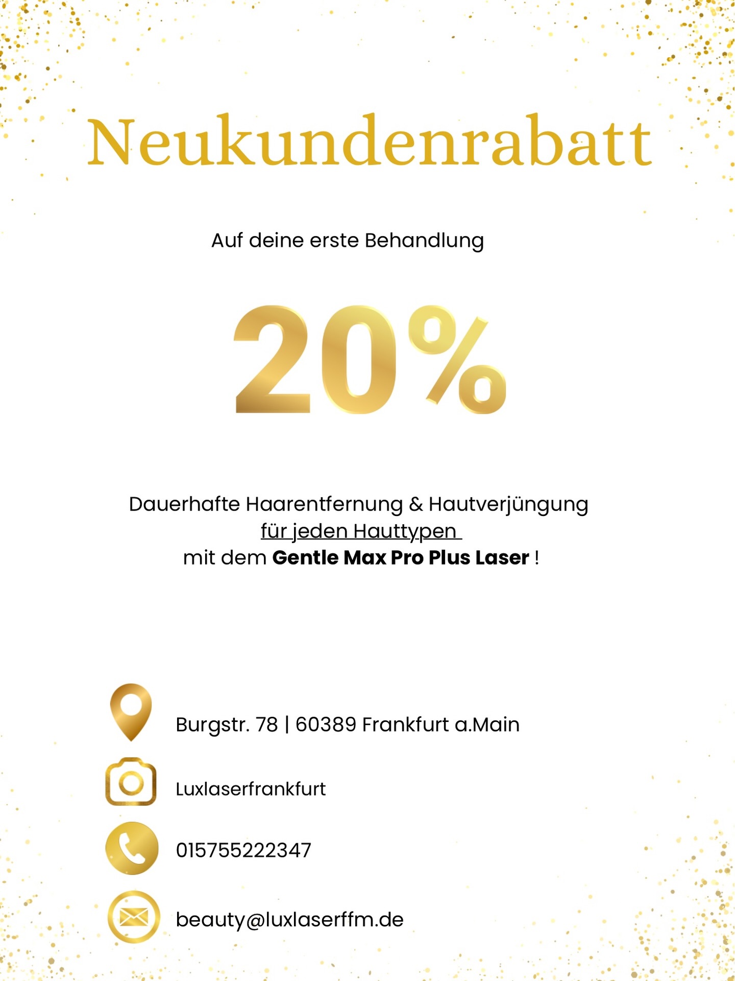 🎉 20 % Neukundenrabatt – jetzt dauerhaft!
Als Neukunde erhältst du ab sofort immer 20 % Rabatt auf deine erste Behandlung.
Dein Vorteil, dauerhaft für dich da!